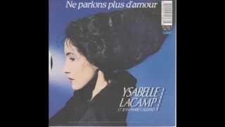 Ne parlons plus damour Ysabelle Lacamp amp JeanMarie Galliand [upl. by Odlaumor]