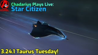 Star Citizen 3241 Taurus Tuesday [upl. by Parrie]