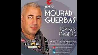 Mourad Guerbas 10 Ans De Carrière Album 2016 [upl. by Ecnedac]