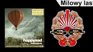 HAPPYSAD  Milowy las OFFICIAL AUDIO [upl. by Nace970]