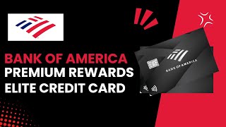 Understanding the Features of Bank of America Premium Rewards Elite Credit Card  2024 [upl. by Anicul163]