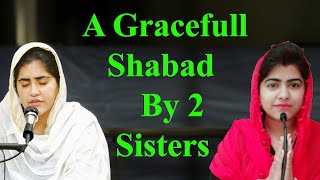 A Graceful Shabad Sung By Both Sisters Very Beautifully which connect you with Spirituality RadhaS [upl. by Reemas]