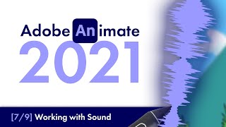 Adobe Animate 2021 Working With Sound 7  Beginners Tutorial [upl. by Sasnett]