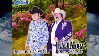 LALO MORA Y LALO MORA JR SI QUIERES CONQUISTAR EL CIELO [upl. by Inail87]