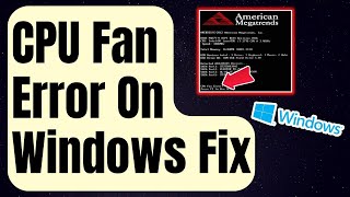 How To Fix CPU Fan Error On Windows Updated 2024 [upl. by Joanne]