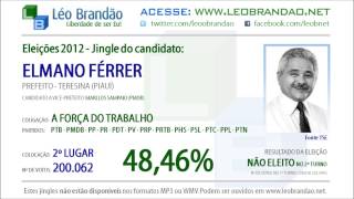 Jingles Eleições 2012  Elmano Férrer  PTB  leobrandaonet [upl. by Liederman]