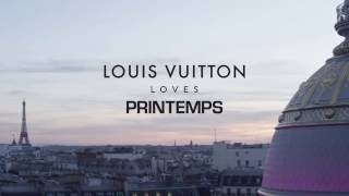 LOUIS VUITTON LOVES PRINTEMPS [upl. by Otanutrof]