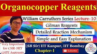 Organocopper Reagents  Gilman Reagents  Carruthers Series Lecture10  GATE CSIRNET JAM [upl. by Zorana]