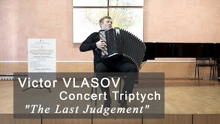 Vlasov  Bosch quotThe Last Judgementquot ACCORDION Triptych  Власов Страшный суд Руслан Желиба баян [upl. by Eeclehc]