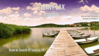 Sunny Lax  Maono  from In Search Of Sunrise 10 [upl. by Cronin]