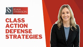 Class Action Defense Compliance Strategies to Reduce Risk and Exposure  Ryan Swanson Law [upl. by Aiyot59]