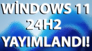 Windows 11 24H2 RTM Resmi Olarak Herkese Açık Halde Microsoft Sitesinde Yayımlandı 🥳 [upl. by Imugem]