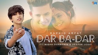 DAR BADAR  OFFICIAL VIDEO  RAPKID ARFAT  TEJ RATHORE  NISHA GURAGAIN  DEEPAK JOSHI [upl. by Greenberg219]