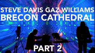 Steve Davis and Gaz Williams Brecon Cathedral part 2 [upl. by Solnit]