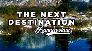 THE NEXT DESTINATION RAMAROSHANRamaroshan Tourism Area [upl. by Beryl330]