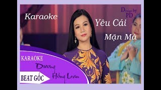 KARAOKE Yêu Cái Mặn Mà BEAT GỐCDƯƠNG HỒNG LOAN [upl. by Ashling]