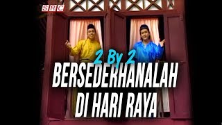 2 By 2  Bersederhanalah Di Hari Raya Official Music Video [upl. by Gabi841]