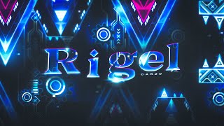 TOP 100 Rigel 100 By Dan2D Extreme Demon [upl. by Drescher]