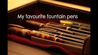 Le mie stilografiche preferite  my favourite fountain pens [upl. by Thayer29]