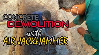 CONCRETE DEMOLITION WITH AIR JACKHAMMER [upl. by Devaj419]