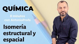 Química Orgánica Isomería estructural cadena posición y función espacial y estereoisomería [upl. by Socher]