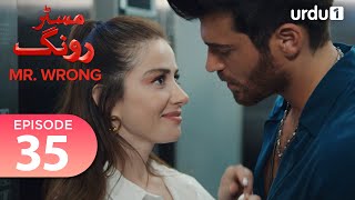 Mr Wrong  Episode 35  Turkish Drama  Bay Yanlis  24 August 2024 [upl. by Curtice]