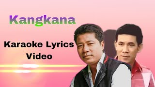 Kangkana  Karaoke Lyrics Video  Mrinal Doley  Aswini Doley  Punyumamppinki [upl. by Yenettirb]