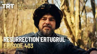 Resurrection Ertugrul Season 5 Episode 403 [upl. by Anselma]