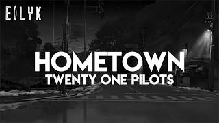 Twenty One Pilots Hometown lyricsletras [upl. by Adur327]