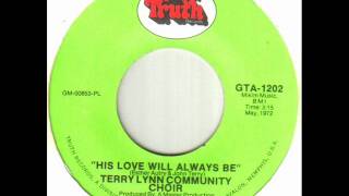 Terry Lynn Comunity Choir  His Love Will Always Bewmv [upl. by Nora671]