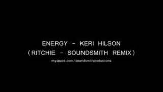 ENERGY  KERI HILSON SOUNDSMITH REMIX [upl. by Lemak338]