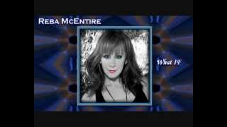 Reba McEntire  What If Diane Warren [upl. by Geis8]