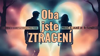 Oba jste ZTRACENÍ • Proč a jaké je řešení tarot vykladkaret barbraspirit [upl. by Corotto]