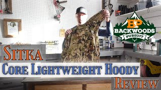 Sitka Core Lightweight Hoody Review  Sitka Layering Guide [upl. by Eonak646]