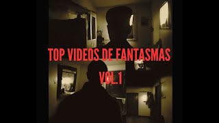 top videos de fantasmas vol1 [upl. by Leroy]