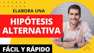 CÓMO ELABORAR UNA HIPÓTESIS ALTERNATIVA EN UN PROYECTO DE INVESTIGACIÓN  MUESTRO EJEMPLO [upl. by Aek415]