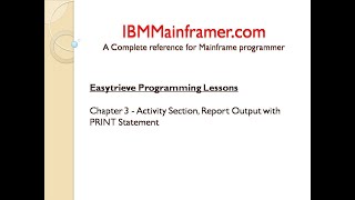 Easytrieve Tutorial  Chapter 3  Activity Section Report Output with PRINT Statement in Easytrieve [upl. by Hurd942]