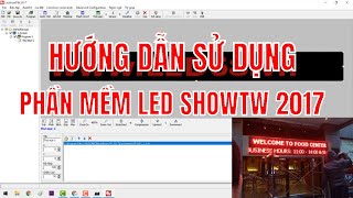 Hướng dẫn sử dụng Phần mềm led Ledshow 2017 điều khiển Module mầu đỏ Module 3 mầu [upl. by Ahsatal]