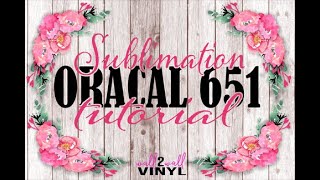 SUBLIMATION ON ORACAL 651 VINYL [upl. by Aruasi]