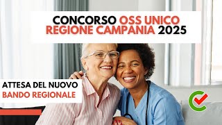 Concorso OSS Unico Regione Campania 2025 Attesa del nuovo bando regionale [upl. by Gideon]