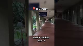 IIT Bombay Infinity Corridor Part 1 campus tour iit iitbombay shorts jee gate motivation [upl. by Dublin171]