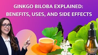 Ginkgo Biloba Explained  Benefits Uses and Side Effects [upl. by Misti161]