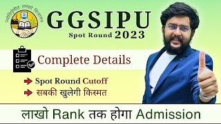 Unlocking GGSIPU Spot Round Counselling 2023 Admission Cutoffs and Best Colleges  Complete Guide [upl. by Sudaorb]