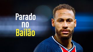 Neymar Jr  Parado no Bailão  Skills amp Goals [upl. by Saiasi]