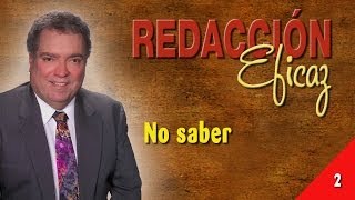 Aprender a Redactar 02  No Saber [upl. by Dnalhsa427]