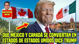 QUE MÉXICO Y CANADÁ SE CONVIERTAN EN ESTADOS DE EU DICE TRUMP MÉXICOCANADÁTRUMPEUASHEINBAUM [upl. by Ostap683]