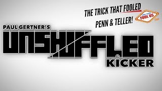 UNSHUFFLED KICKER by Paul Gertner As seen on Penn amp Teller Fool Us [upl. by Tahmosh]