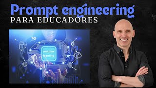 Técnicas de prompt engineering para PROFESORES [upl. by Sylram197]