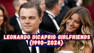 Leonardo DiCaprios Girlfriends 1990  2024  Infotainment by Hamza [upl. by Introk]