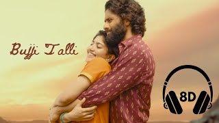 Bujji talli 8D song  use headphones for better experience  Thandel [upl. by Alyahs]